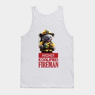 Just a Highly Koalified Fireman Koala Tank Top